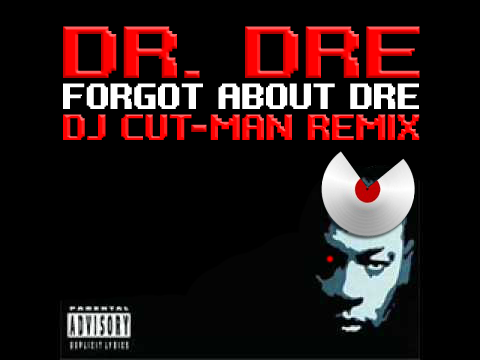forgot about dre dj cutman