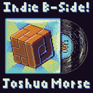 Joshua Morse's Indie B-Side Vol 1