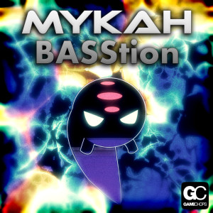 Mykah - Basstion 